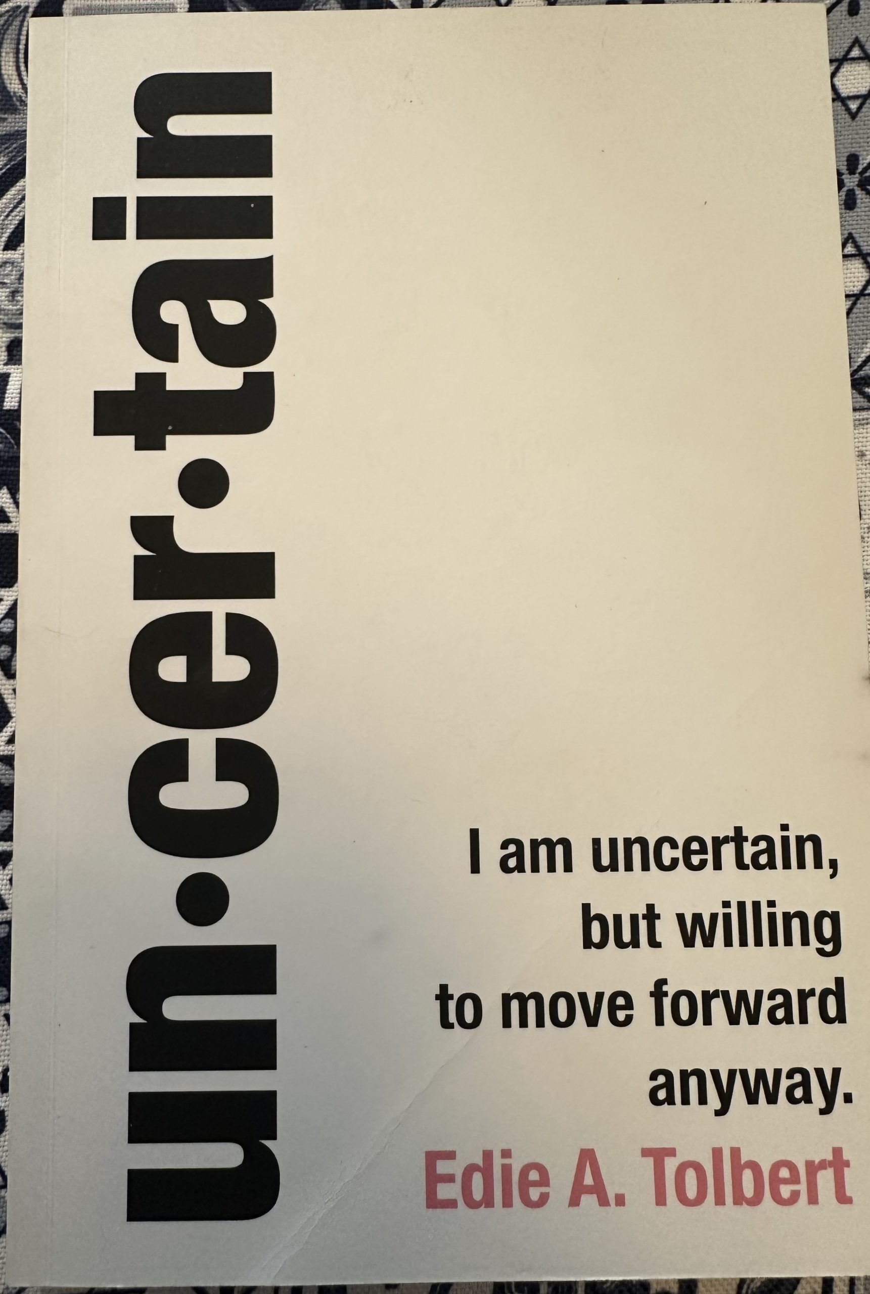 Uncertain by Edie Tolbert